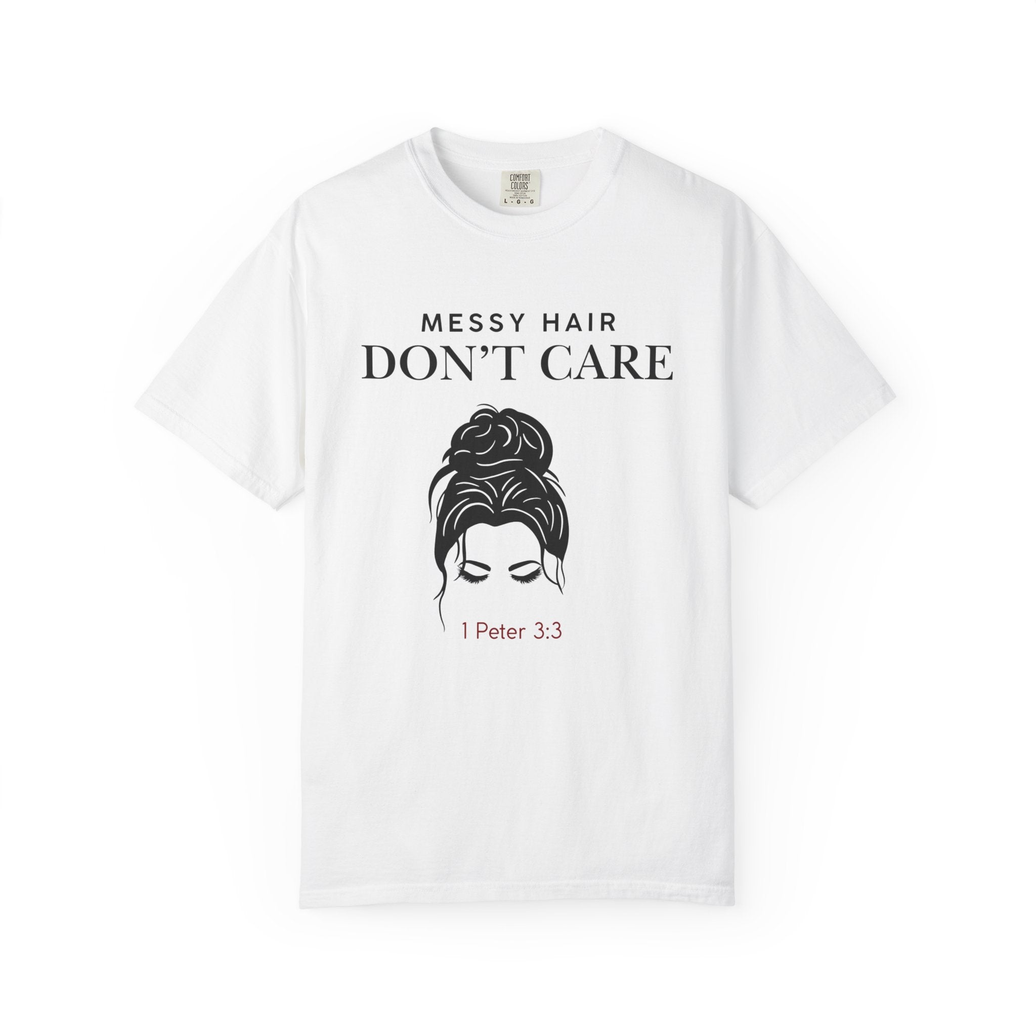 Messy Hair Don't Care Scripture T-Shirt — Women's Faith Tee