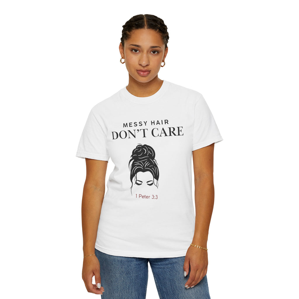 Messy Hair Don't Care Scripture T-Shirt — Women's Faith Tee